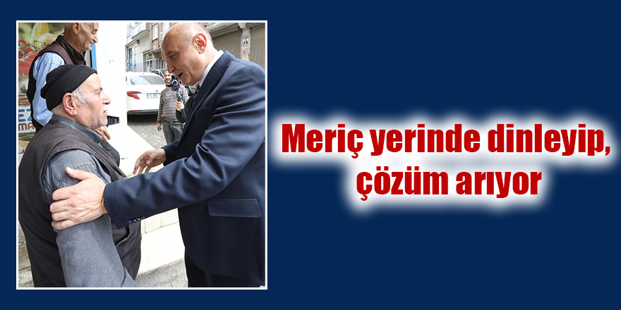 Melih MERİÇ | 28. Dönem CHP Gaziantep Milletvekili - Meriç yerinde dinleyip, çözüm arıyor...! 